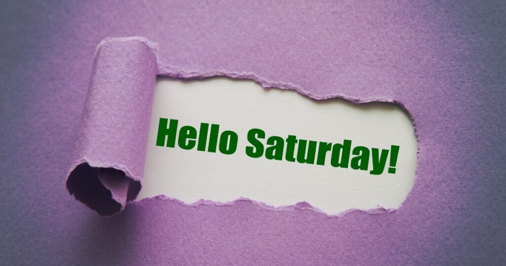 Positive Saturday Quotes