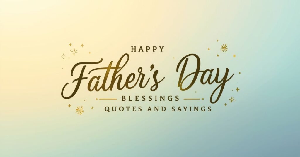 happy father's day blessings