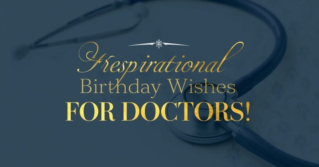 Birthday Wishes for Doctors