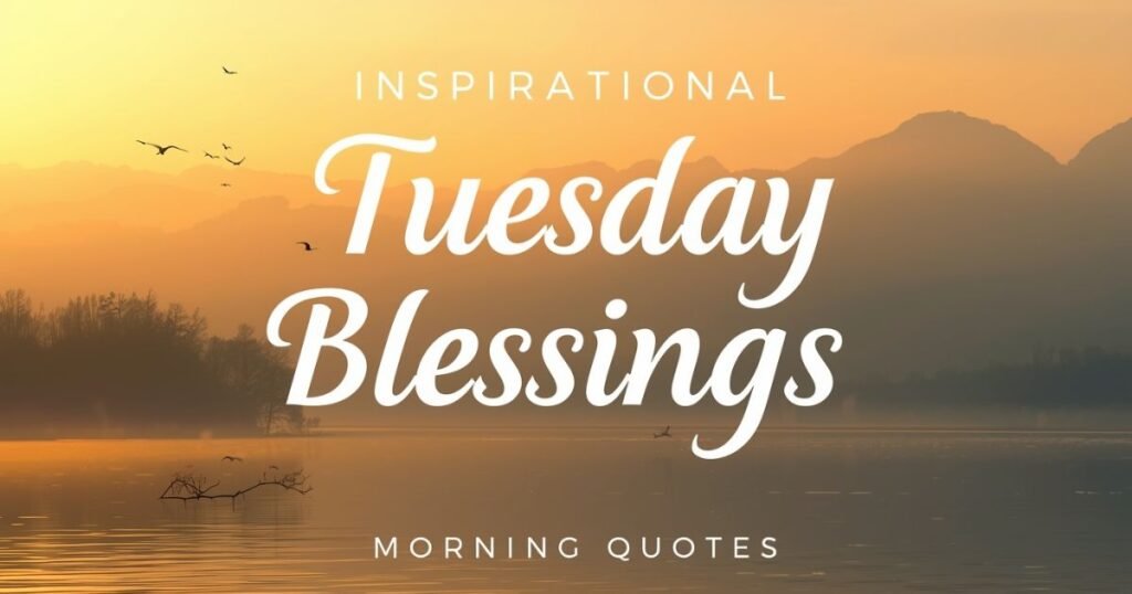 tuesday blessings quotes