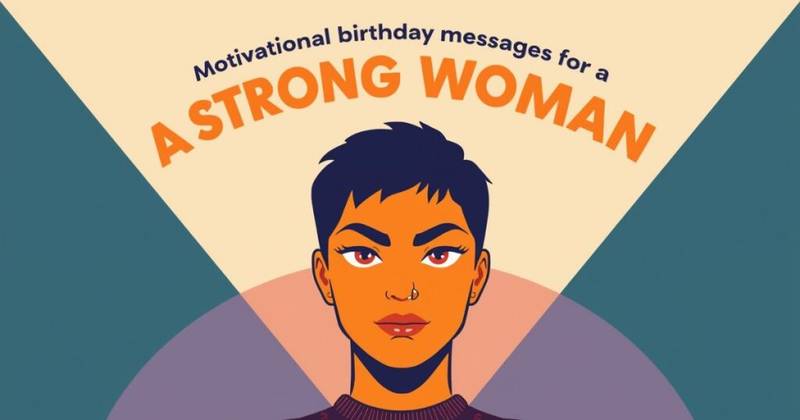 Motivational Birthday Messages for a Strong Woman