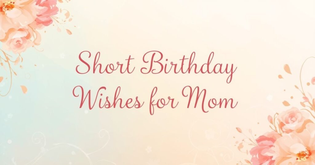 Short Birthday Wishes