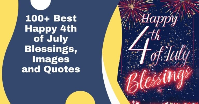 100+ Best Happy 4th of July Blessings, Images and Quotes
