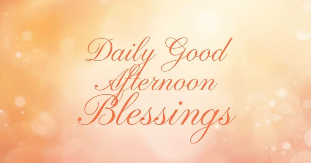 sunday afternoon blessings