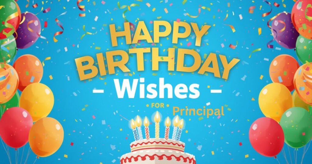 Happy Birthday Wishes for Principal: