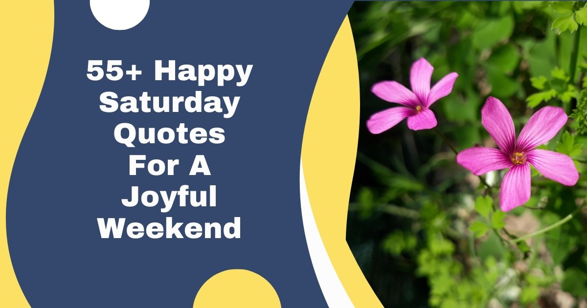 Happy Saturday Quotes
