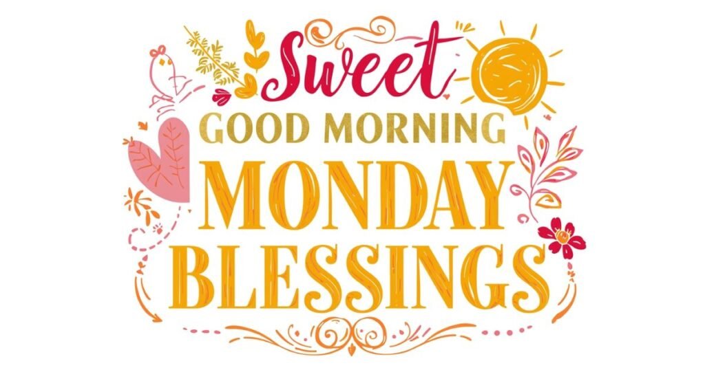 good morning monday blessings images and quotes