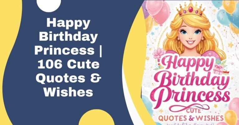 Happy Birthday Princess | 106 Cute Quotes & Wishes
