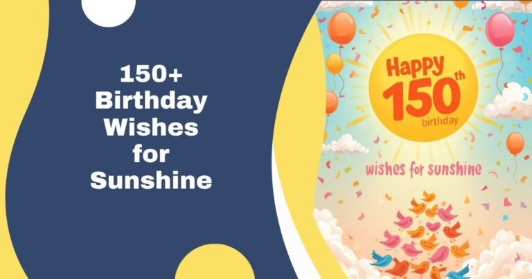150+ Birthday Wishes for Sunshine