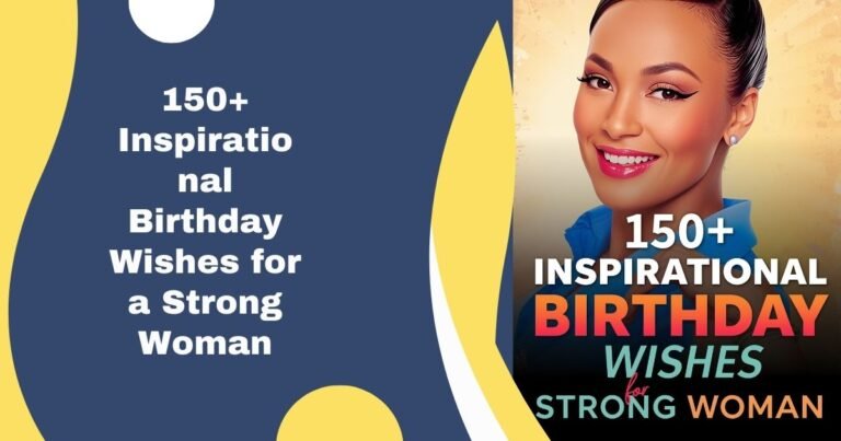 150+_Inspirational_Birthday_Wishes_for_a_Strong_Woman