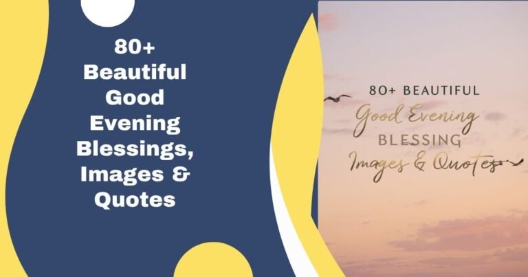 Beautiful Good Evening Blessings, Images & Quotes