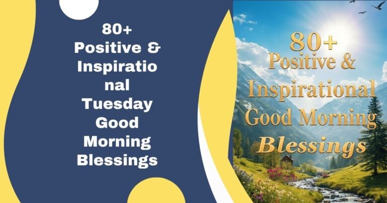 Positive & Inspirational Tuesday Good Morning Blessings
