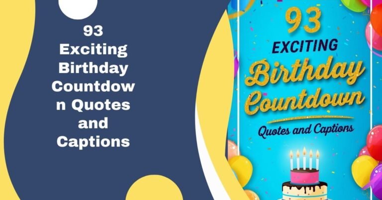 93 Exciting Birthday Countdown Quotes and Captions