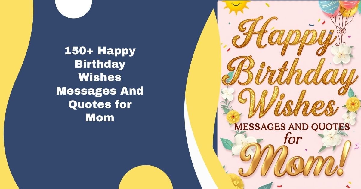 Happy Birthday Wishes Messages And Quotes for Mom