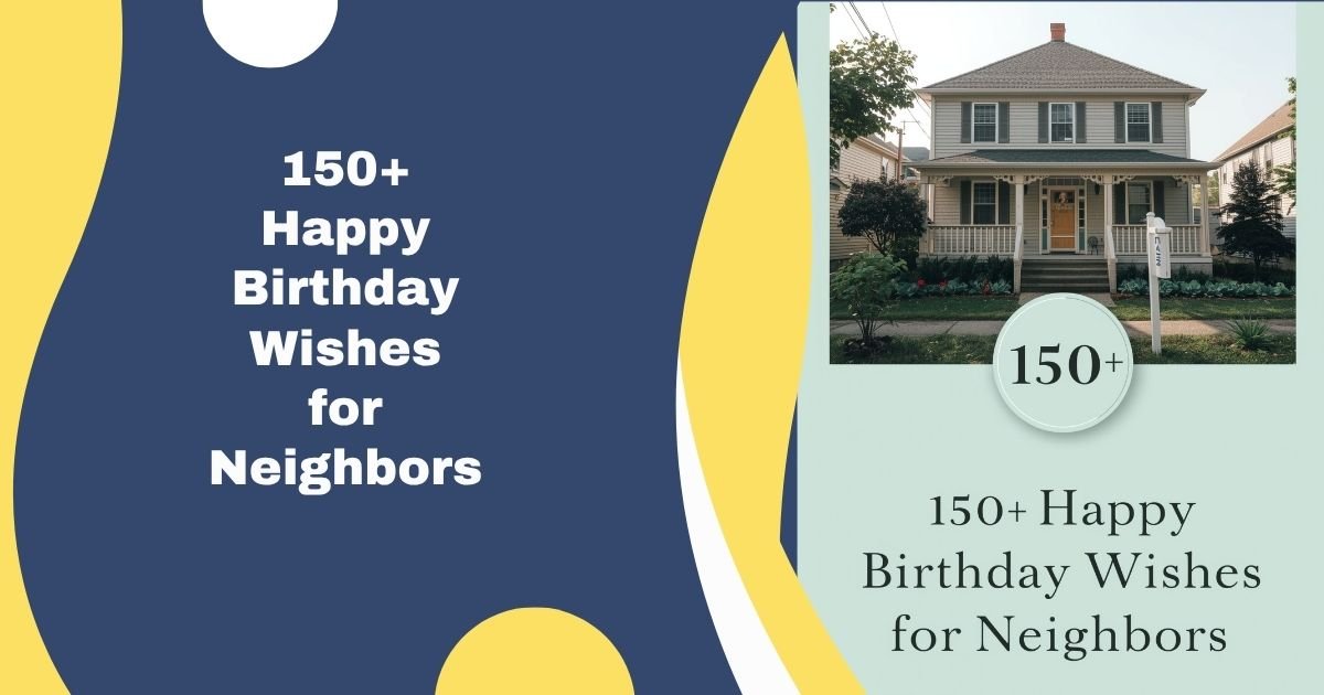 Happy Birthday Wishes for Neighbors