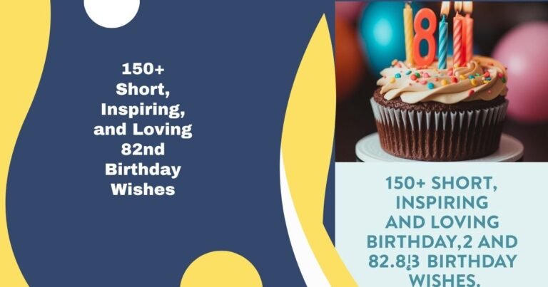Short, Inspiring, and Loving 82nd Birthday Wishes