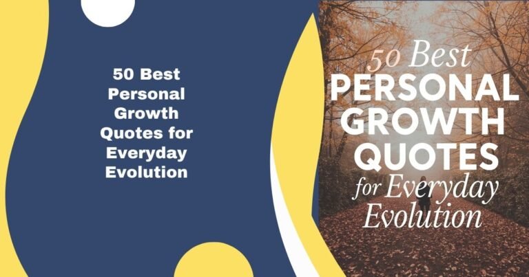 50 Best Personal Growth Quotes for Everyday Evolution