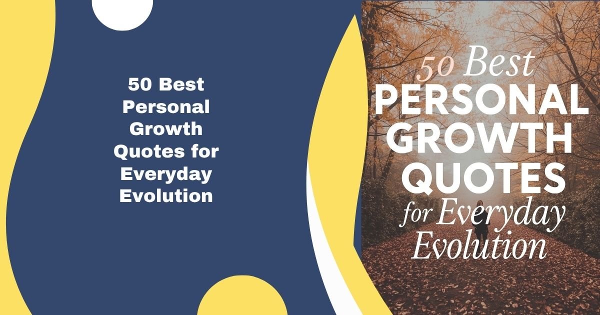 50 Best Personal Growth Quotes for Everyday Evolution