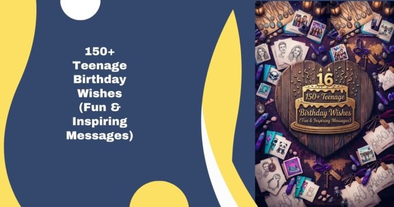 Teenage Birthday Wishes (Fun & Inspiring Messages)